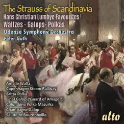 The Strauss of Scandinavia; Hans Christian Lumbye Favourites! Waltzes, Galops and Polkas by Odense Symphony Orchestra & Peter Guth album reviews, ratings, credits