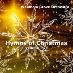 Hymns of Christmas Volume Two by Waldham Grove Orchestra album reviews, ratings, credits