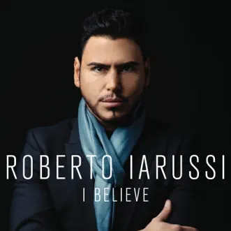 I Believe by Roberto Iarussi album download