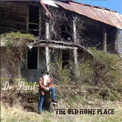 The Old Home Place by Doctor Paul album reviews, ratings, credits