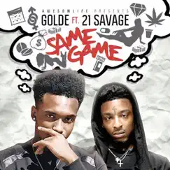 Same Game (feat. 21 Savage) - Single by Golde album reviews, ratings, credits