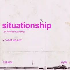 Situationship (feat. AYLØ) Song Lyrics