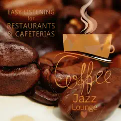 Coffee Jazz Lounge: Easy Listening for Restaurants & Cafeterias, Relaxing Mood Music, Soft Jazz Instrumentals by Instrumental Jazz Music Guys album reviews, ratings, credits