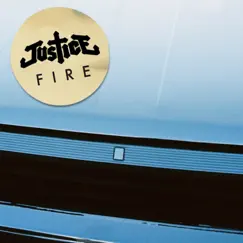 Fire (Radio Edit) - Single by Justice album reviews, ratings, credits