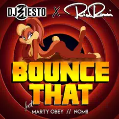 Bounce That (feat. Marty Obey & Nomii) - Single by DJ Siesto & Rico Rossi album reviews, ratings, credits