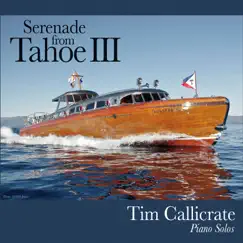 Serenade from Tahoe III by Tim Callicrate album reviews, ratings, credits