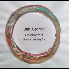 Celebrated Summerteeth EP by Ben Glaros album reviews, ratings, credits