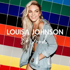 So Good (Acoustic) - Single by Louisa Johnson album reviews, ratings, credits