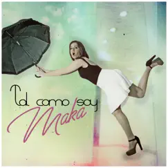 Tal como soy (Remezcla) - Single by Maka album reviews, ratings, credits