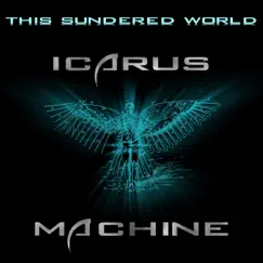 This Sundered World by Icarus Machine album reviews, ratings, credits