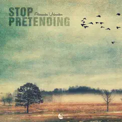 Stop Pretending, Live Your Life Song Lyrics