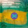 Wicked Cinderella - Single album lyrics, reviews, download