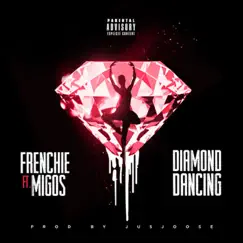 Diamond Dancing (feat. Migos) - Single by Frenchie album reviews, ratings, credits