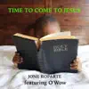 Time to Come to Jesus (feat. O'wow) - Single album lyrics, reviews, download