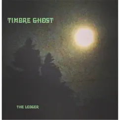 The Ledger - EP by Timbre Ghost album reviews, ratings, credits