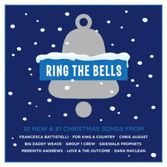 Download Ring the Bells (feat. Meredith Andrews) Big Daddy Weave MP3