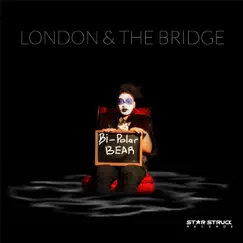 Bi-Polar Bear - EP by London & The Bridge album reviews, ratings, credits