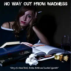 Story of a Read Book, Broken Bottle and Smoked Cig - EP by No Way Out From Madness album reviews, ratings, credits