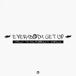 Everybody Get Up by CVPELLV, The Dual Personality & ZeSKULLZ album reviews, ratings, credits