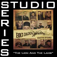 The Lion and the Lamb (Studio Series Performance Track) - - EP by Big Daddy Weave album reviews, ratings, credits