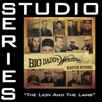 The Lion and the Lamb (Studio Series Performance Track) - - EP by Big Daddy Weave album download
