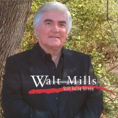 Still Going Strong by Walt Mills album reviews, ratings, credits