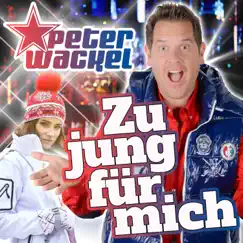 Zu jung für mich - Single by Peter Wackel album reviews, ratings, credits