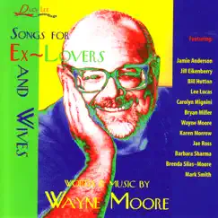 Songs for Ex-Lovers & Wives by Wayne Moore album reviews, ratings, credits