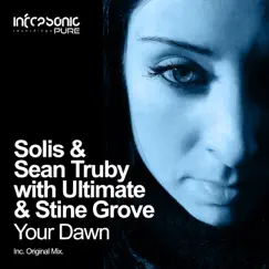 Your Dawn (with Ultimate & Stine Grove) - Single by Solis & Sean Truby, Ultimate & Stine Grove album reviews, ratings, credits