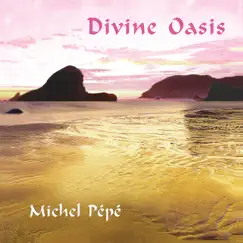 Divine oasis by Michel Pépé album reviews, ratings, credits