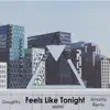 Feels Like Tonight (Amanto Remix) - Single album lyrics, reviews, download