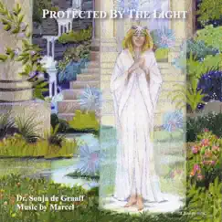 Protected by the Light by Dr. Sonja De Graaff & Marcel album reviews, ratings, credits