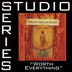 Worth Everything (Studio Series Performance Track) - EP by Pocket Full of Rocks album reviews, ratings, credits