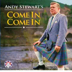 Andy Stewart's Come in Come In by Andy Stewart album reviews, ratings, credits