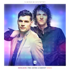 Shoulders - Single by For KING & COUNTRY album reviews, ratings, credits