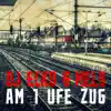 Am 1 ufe Zug - Single album lyrics, reviews, download