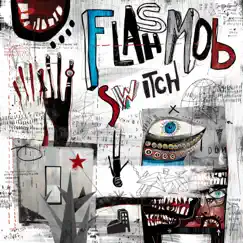 Switch by Flashmob album reviews, ratings, credits