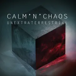 Unextraterrestrial by Calm'n'Chaos album reviews, ratings, credits