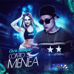 Como Se Menea - Single by Chris Santyno album reviews, ratings, credits