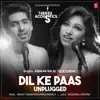 Dil Ke Paas (Unplugged) [From "T-Series Acoustics"] - Single album lyrics, reviews, download