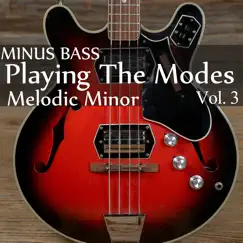 Minus Bass: Playing the Modes - Melodic Minor, Vol. 3 by Blues Backing Tracks album reviews, ratings, credits
