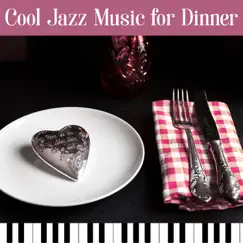 Cool Jazz Music for Dinner: Cocktail Dinner Party Music with Friends, Champagne & Wine, Mellow & Soft Music for Gentle Moments with Family by Smooth Jazz Music Club album reviews, ratings, credits