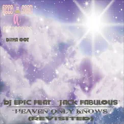 Heaven Only Knows (feat. Jack Fabulous) [Demille Vaughnn in Ya Soul Instrumental] Song Lyrics