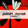 Jardim - Pomar album lyrics, reviews, download