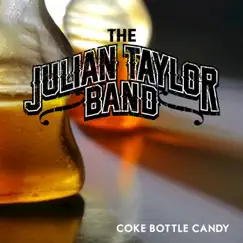 Coke Bottle Candy - Single by Julian Taylor Band album reviews, ratings, credits