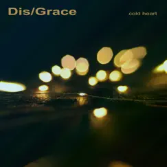 Cold Heart - Single by Disgrace album reviews, ratings, credits