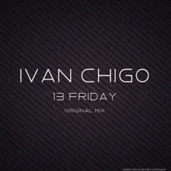 13 Friday - Single by IVAN CHIGO album reviews, ratings, credits
