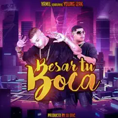 Besar Tu Boca (feat. Young Izak) Song Lyrics