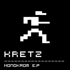 Monokrom E.P. by Kretz album reviews, ratings, credits