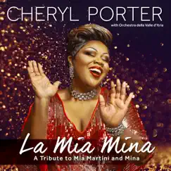 La mia Mina (A Tribute to Mia Martini e Mina) by Cheryl Porter & Orchestra Valle D'Itria album reviews, ratings, credits